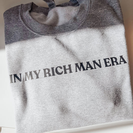 In My Rich Man Era