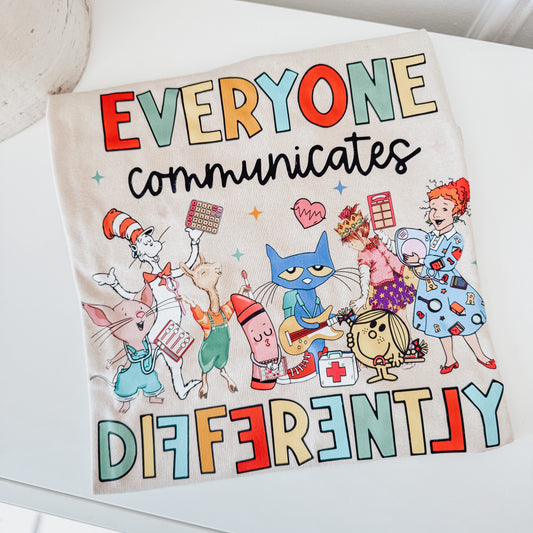 Everyone Communicates Differently T-Shirt